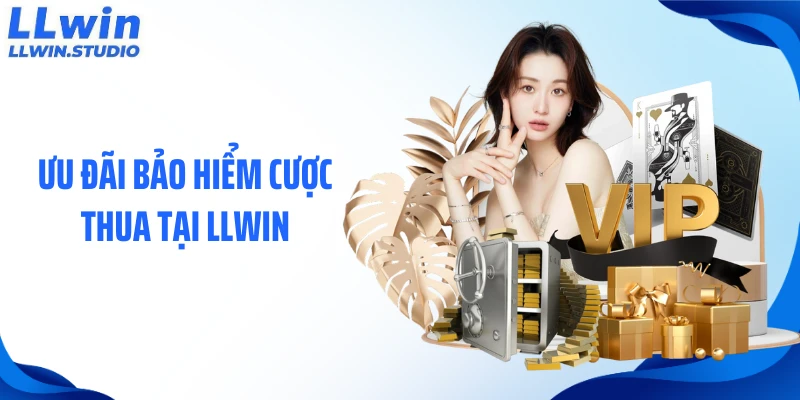 Ưu đãi bảo hiểm cược thua tại LLWIN